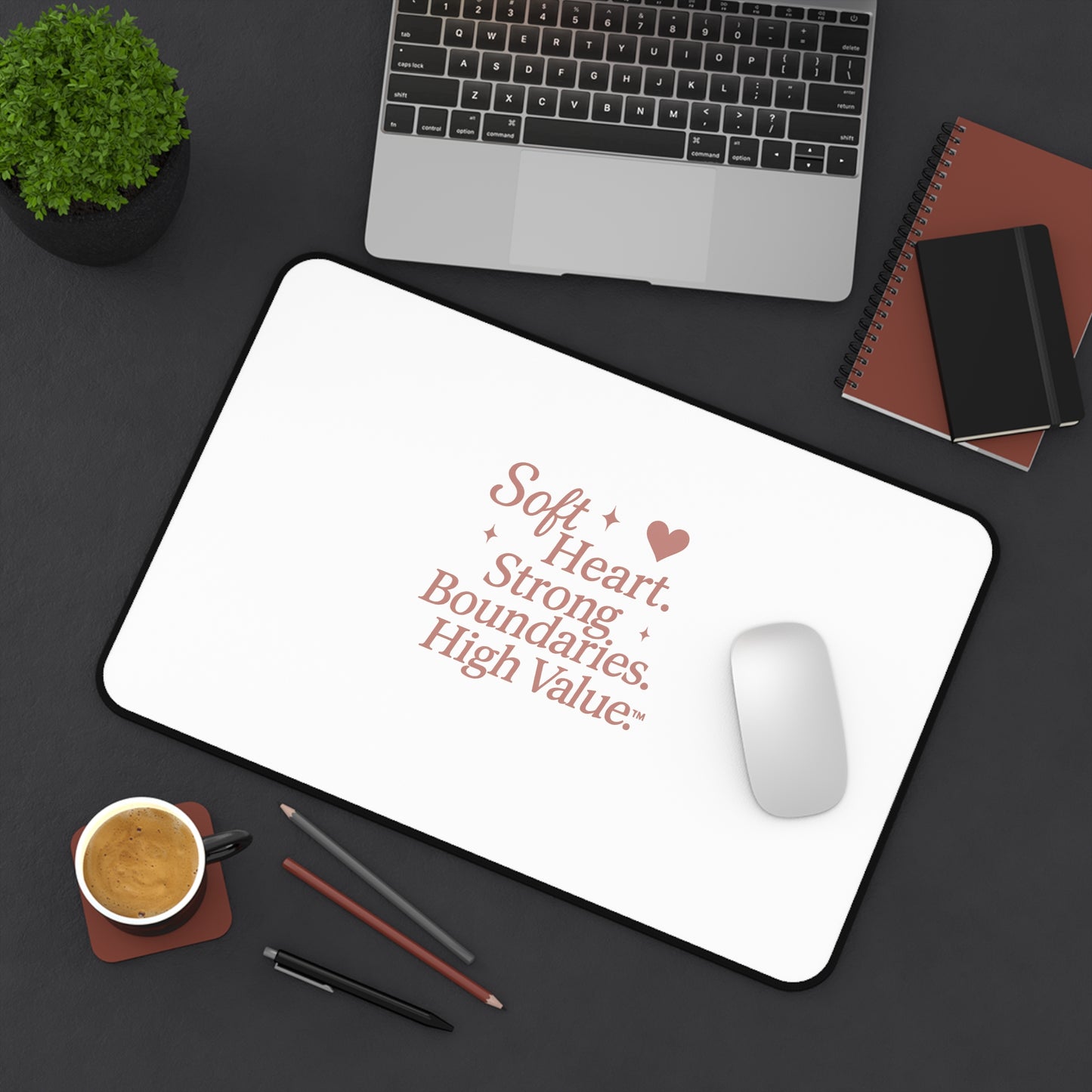 Soft Heart, Strong Boundaries, High Value” Desk Mat – Inspirational Office Décor